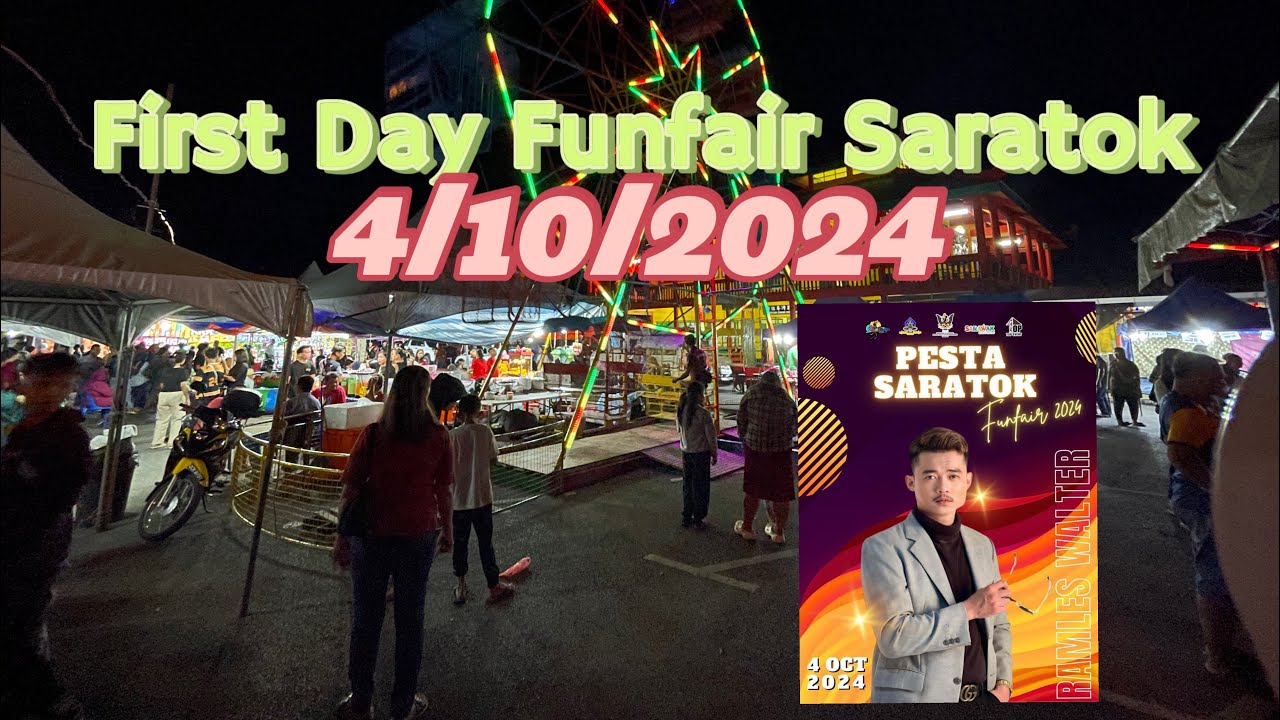 First Day Funfair Saratok/Kali pertama Melihat Ramles Walter Depan Mata