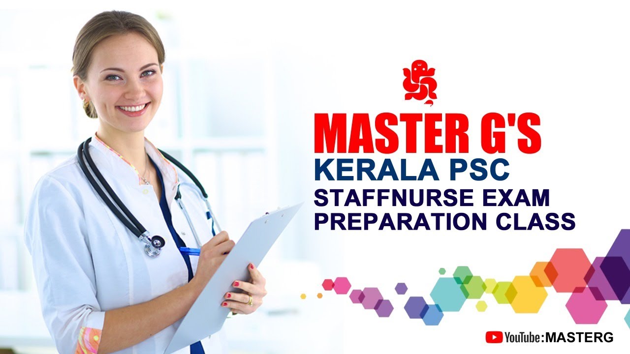 Kerala PSC staff Nurse Exam - Things You must know