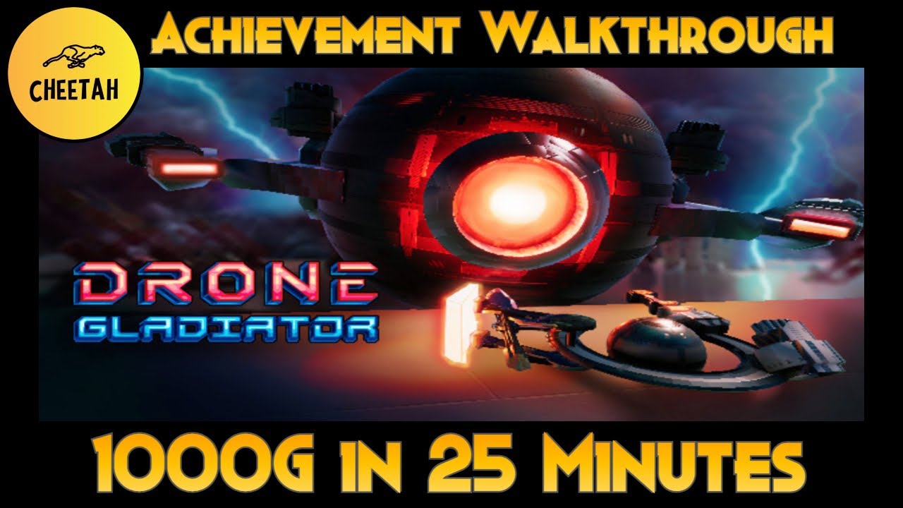 Drone Gladiator - Achievement Walkthrough (1000G IN 25 MINUTES - Windows 10)