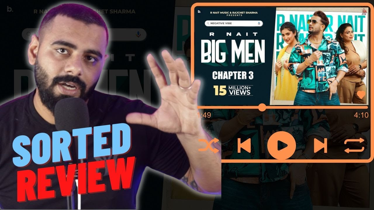 Big Men Chapter 3 @RNait | Gurlez Akhtar | Isha Sharma | MixSingh | The Sorted Review