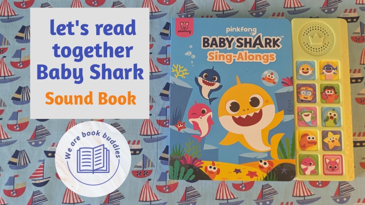 Let's read together a Baby Shark Sing-Alongs 10 Button Sound Book. Nursery rhymes. Read along.