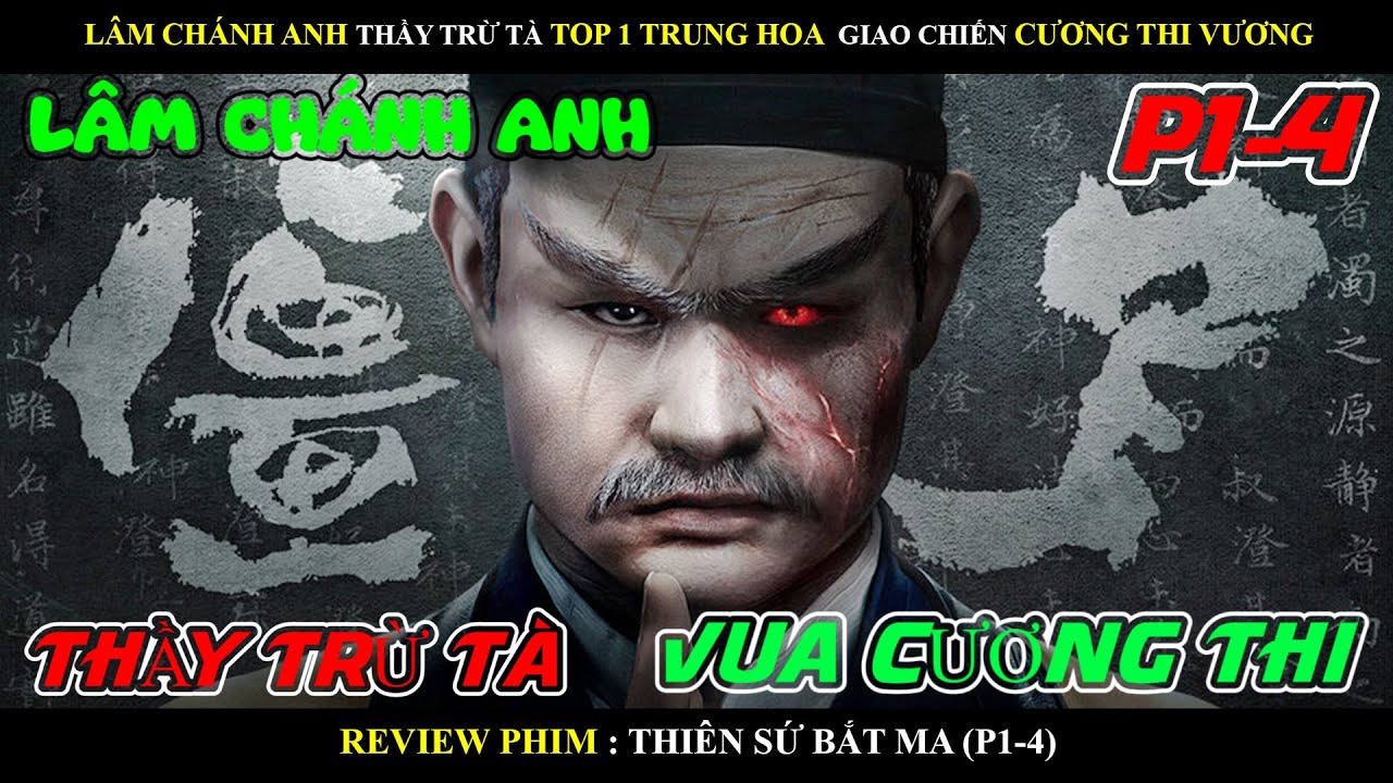 (Review phim) Lâm Chánh Anh thầy trừ tà top 1 trung hoa giao chiến Cương Thi Vương