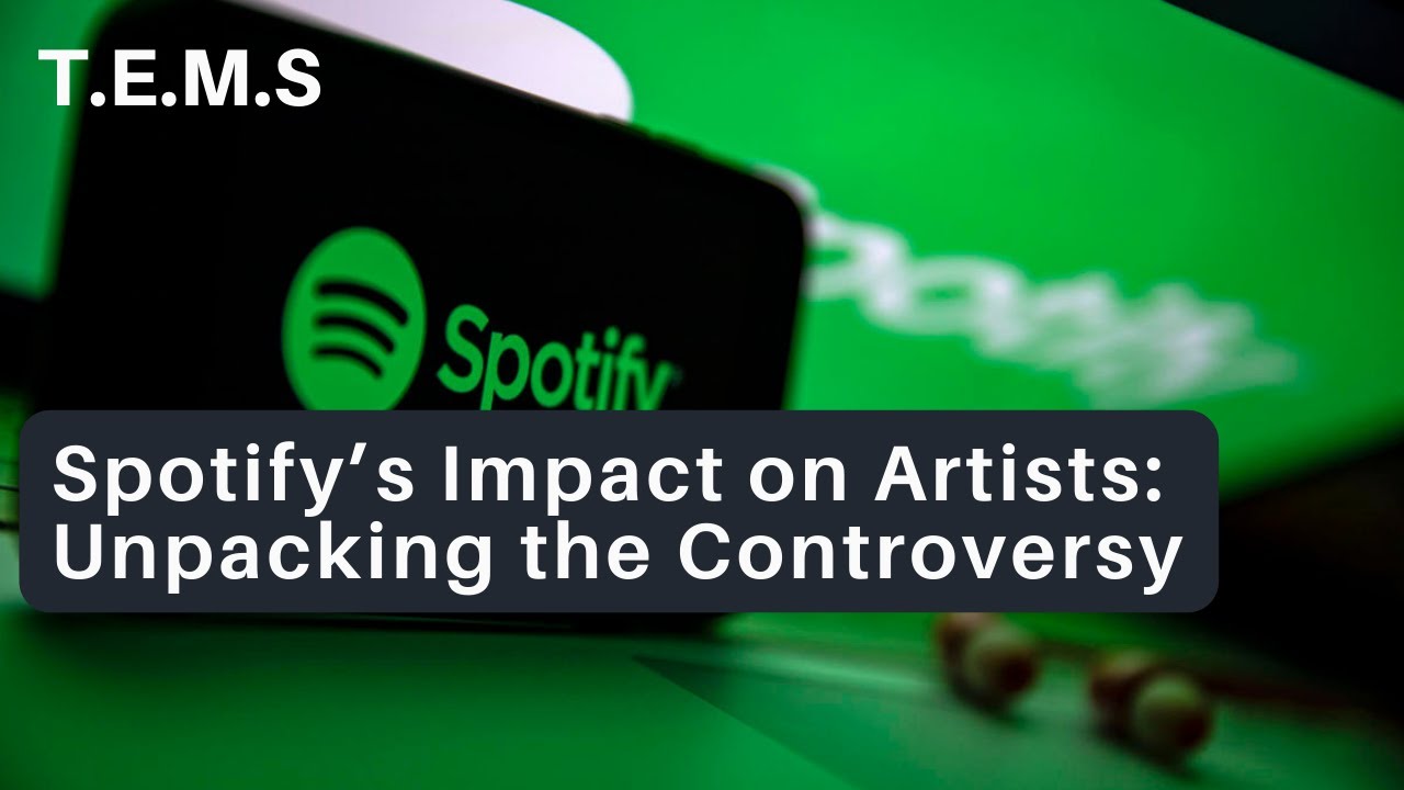 Spotify&rsquo;s Impact on Artists: Unpacking the Controversy