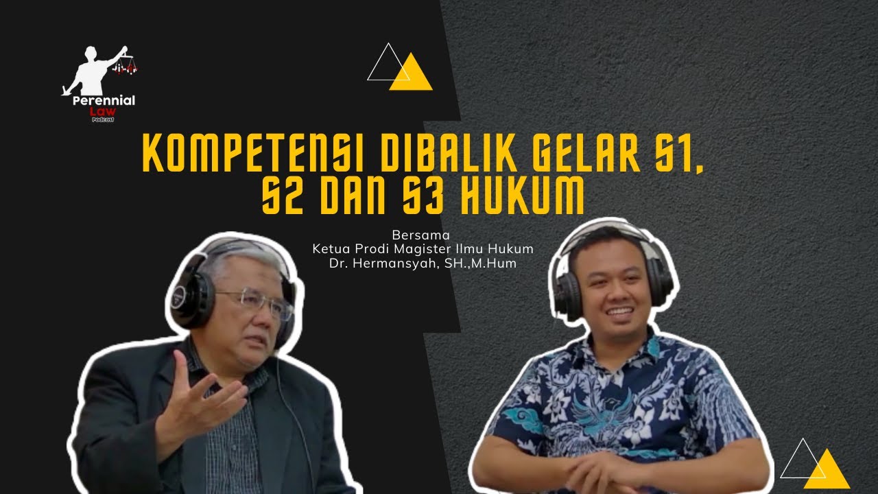 KOMPETENSI DIBALIK GELAR S1, S2 DAN S3 HUKUM