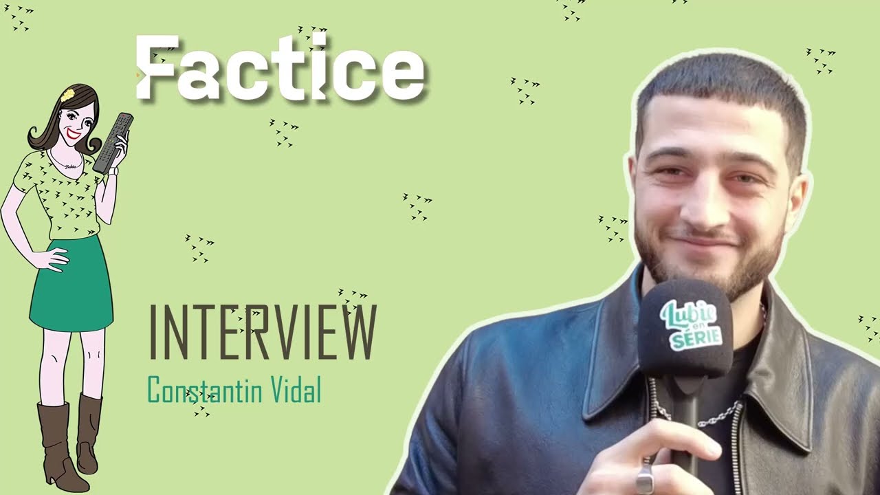 FACTICE : interview Constance Vidal !