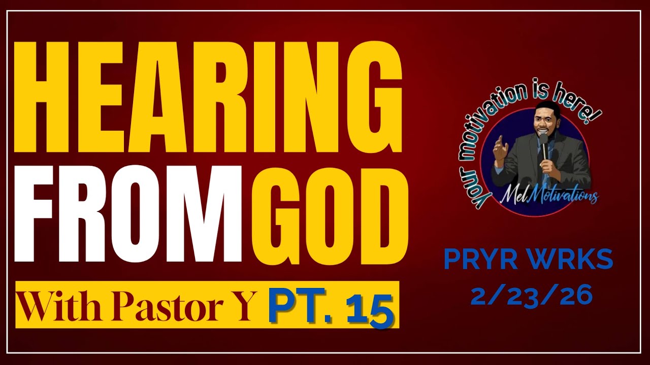 Pt. 15 - WHATS BLOCKING ME FROM HEARING THE VOICE OF GOD w/ Yvens Melidor | PRYR WRKS | (2/23/26)