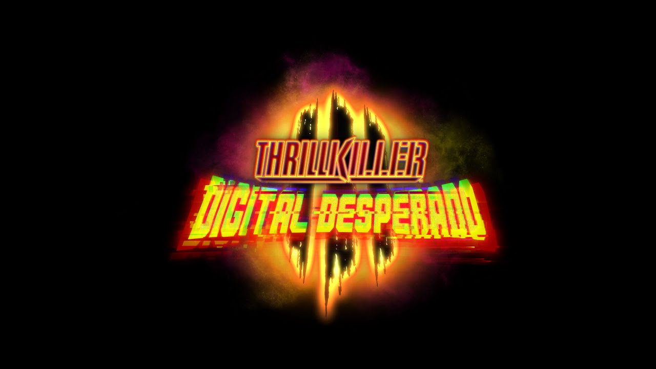Thrillkiller 3: Digital Desperado