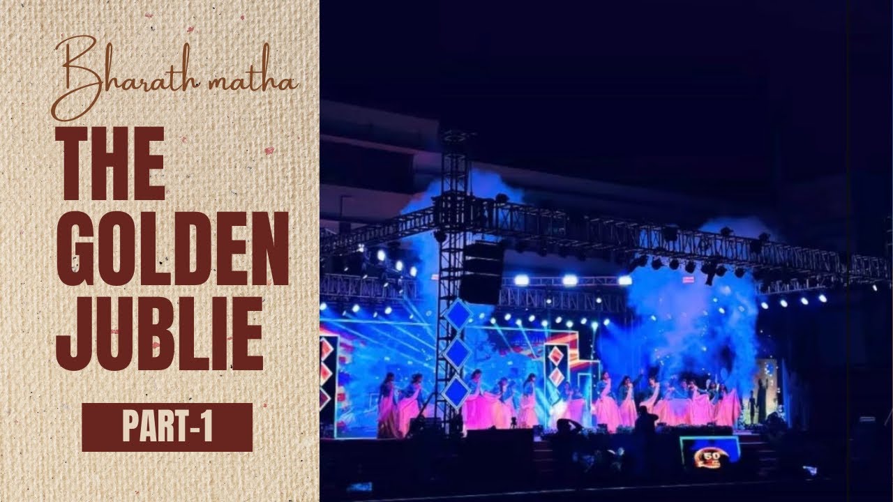 Memories, Celebrations & Pride 💛 | Bharath Matha Golden Jubilee – Part 1