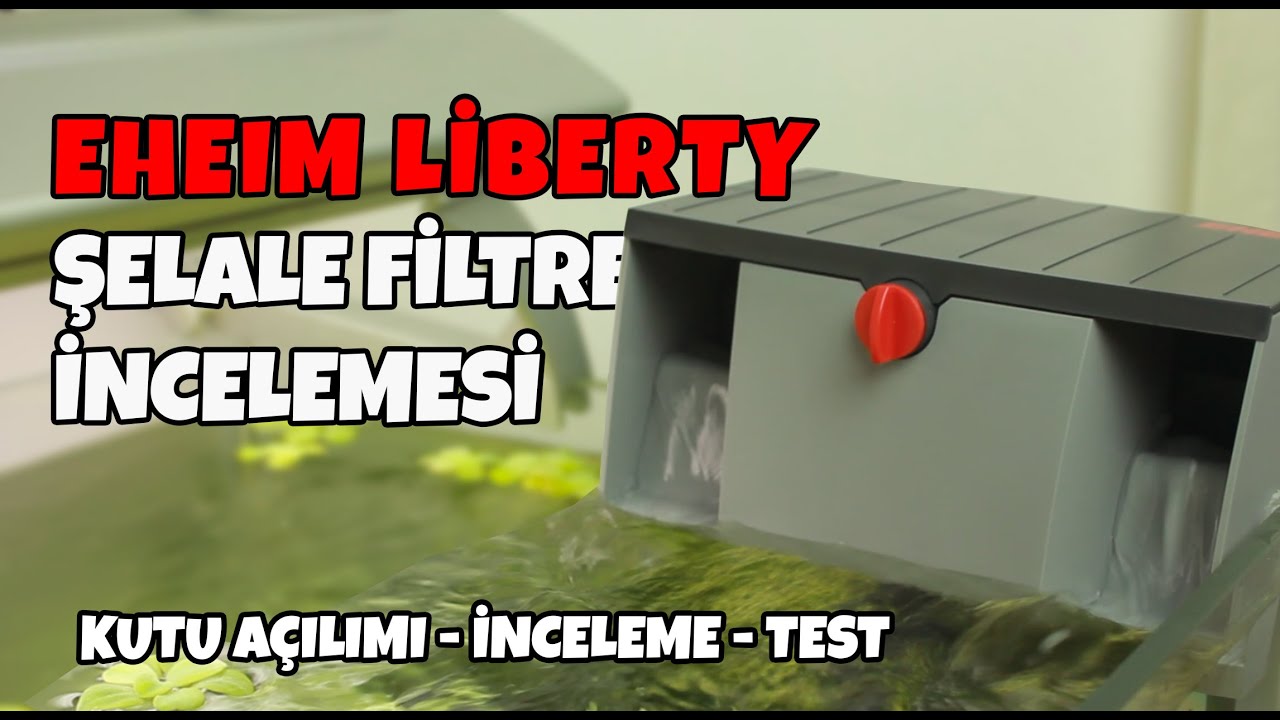 Eheim Liberty Şelale Filtre Tanıtımı | Kutu Açılımı - Detaylı İnceleme - Test