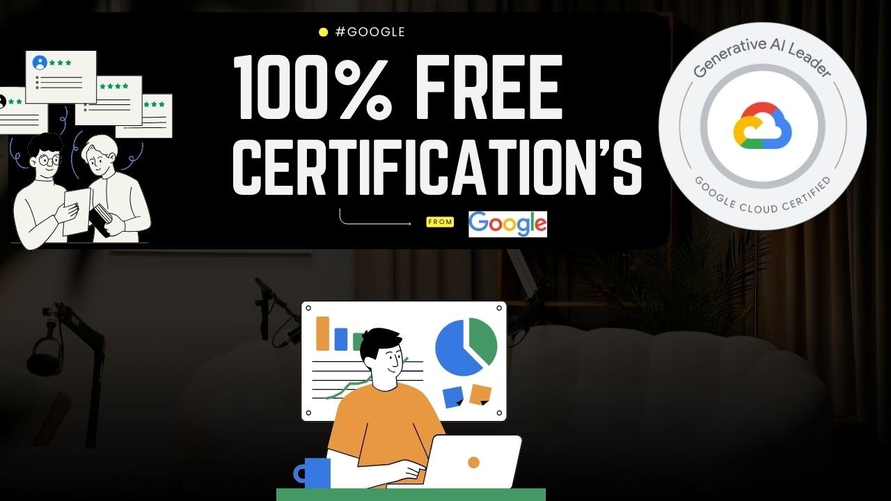 FREE GOOGLE CERTIFICATIONS | 100% FREE | FREE CERTIFICATION | GENERATIVE AI LEADER | CLOUD