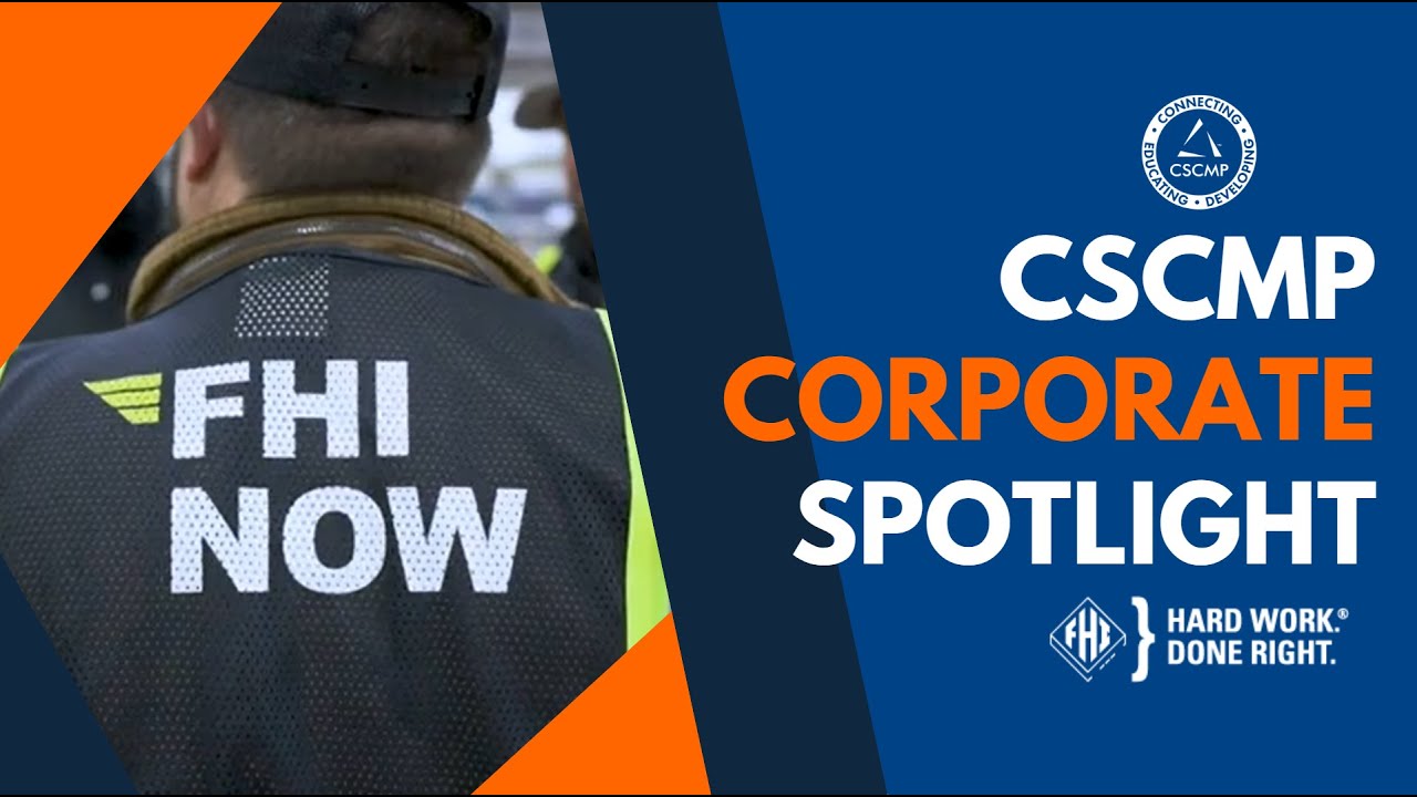 CSCMP Corporate Spotlight - FHI