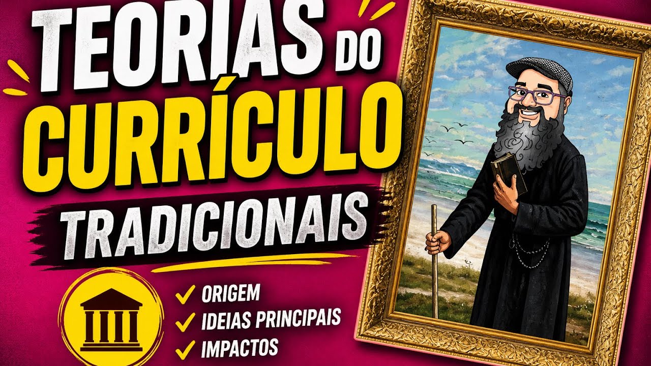 Teorias do Currículo - Teorias Tradicionais