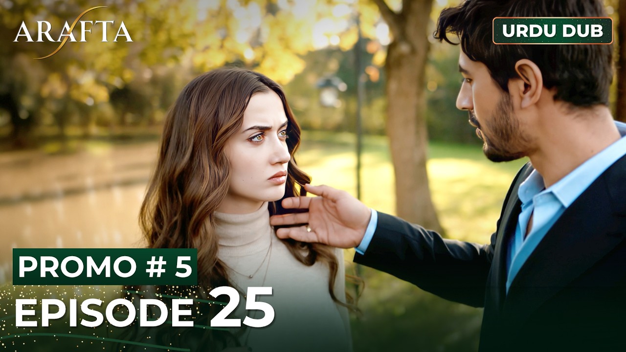 ARAFTA Urdu Episode 25 | PROMO 5 | Turkish Series in Urdu Dubbed