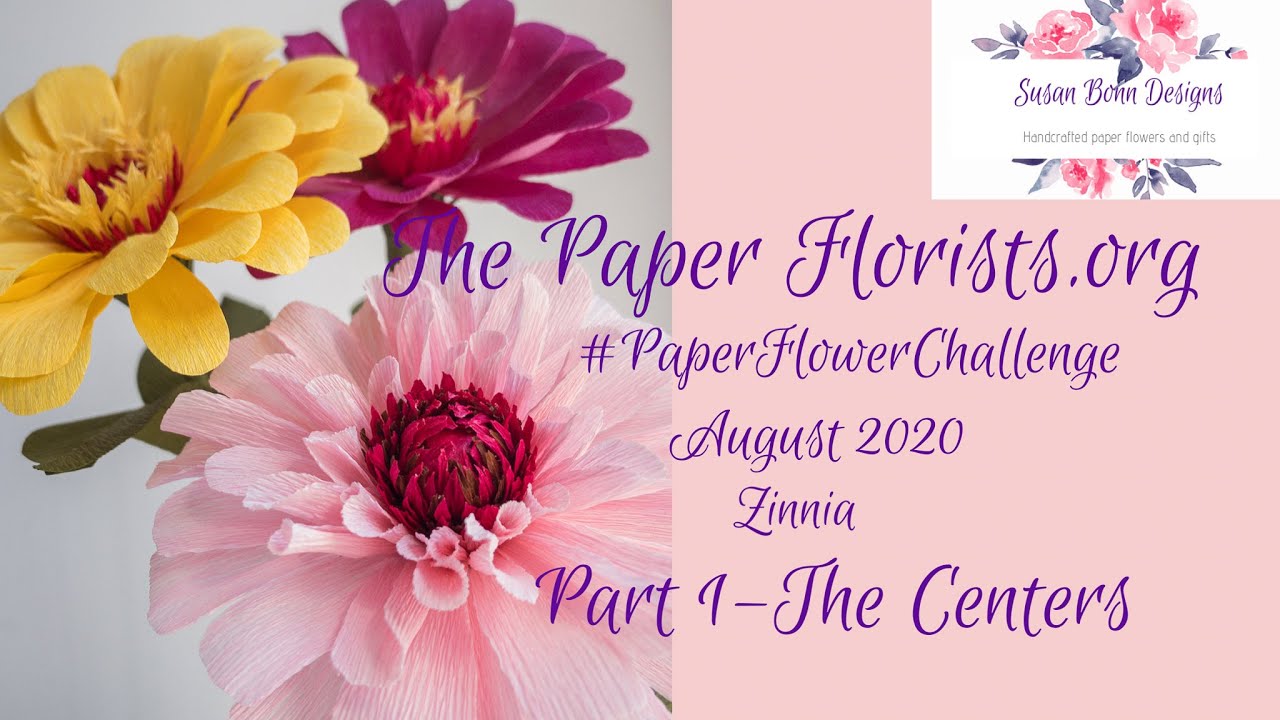 The Paper Florists August 2020 Challenge  Crepe Paper Zinnia
