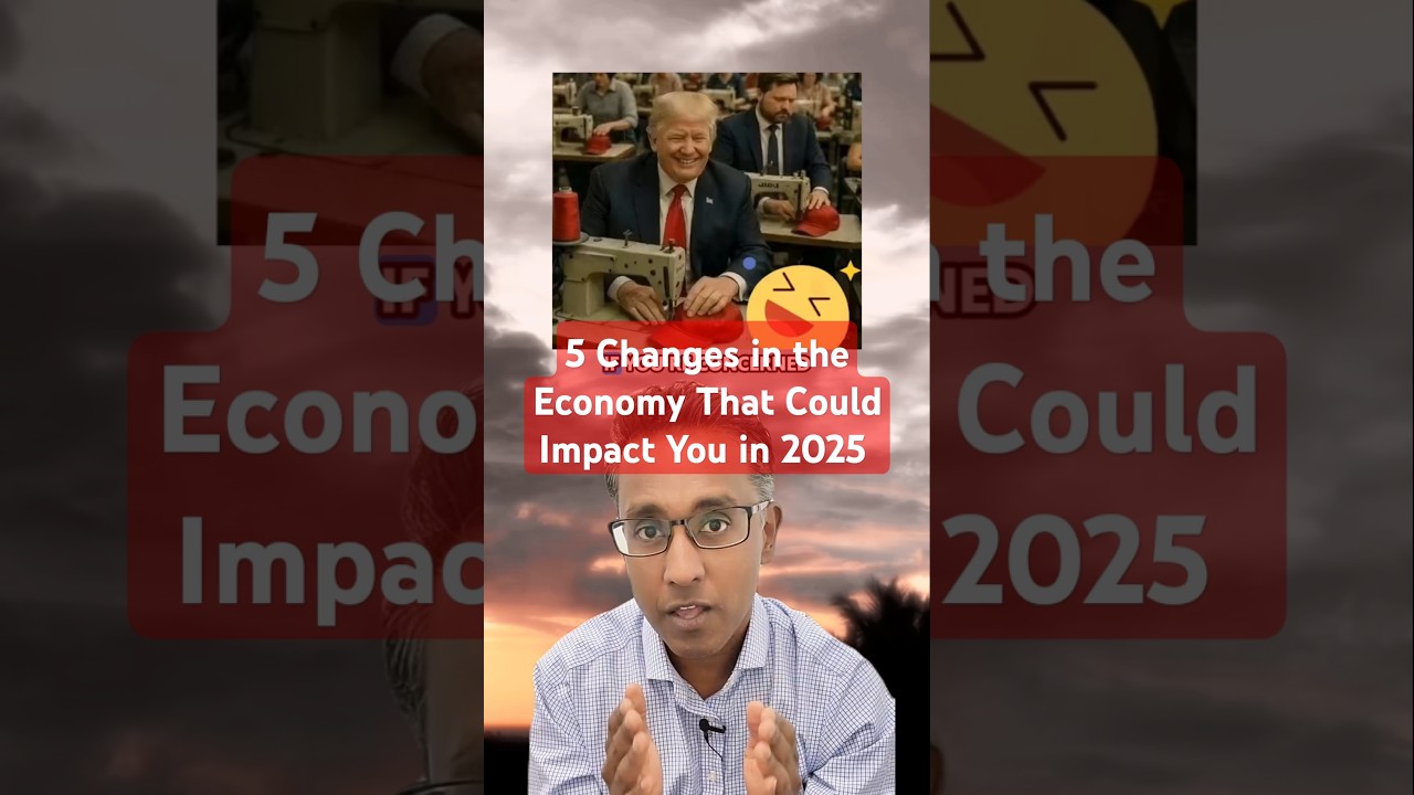 5 Changes in the Economy That Could Impact You in 2025