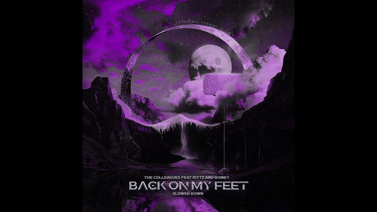 The Colleagues & Rittz feat. Gomey - Back on my feet (Slowed Down)