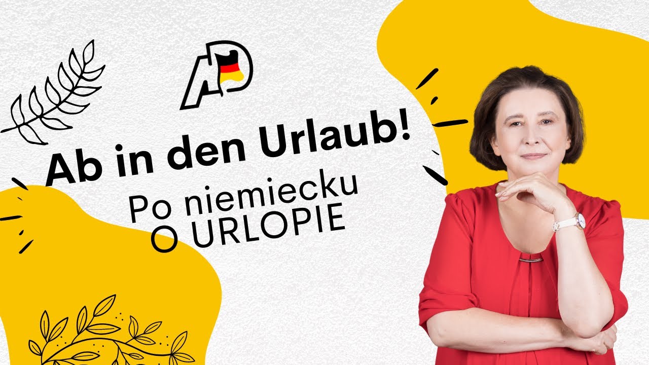 Jak mówić po niemiecku o urlopie?