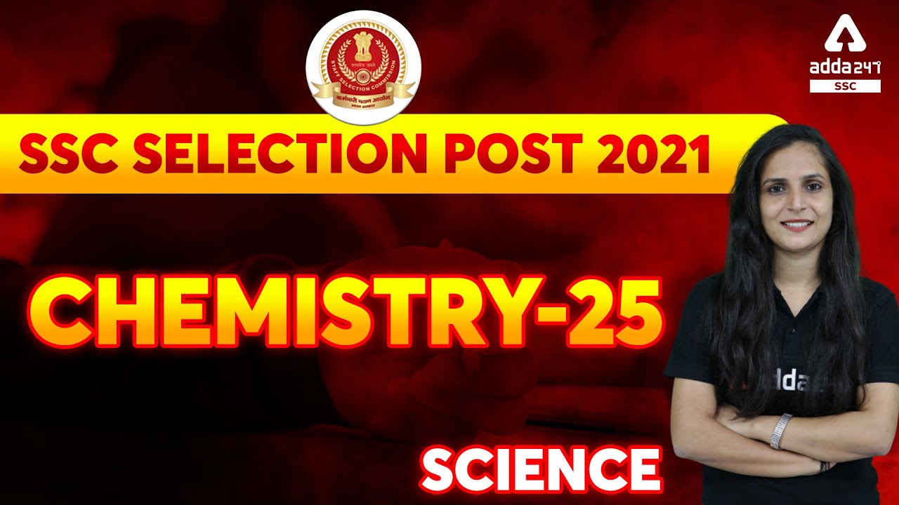 SSC Selection Post Phase 9 Classes | Science | Chemistry 25