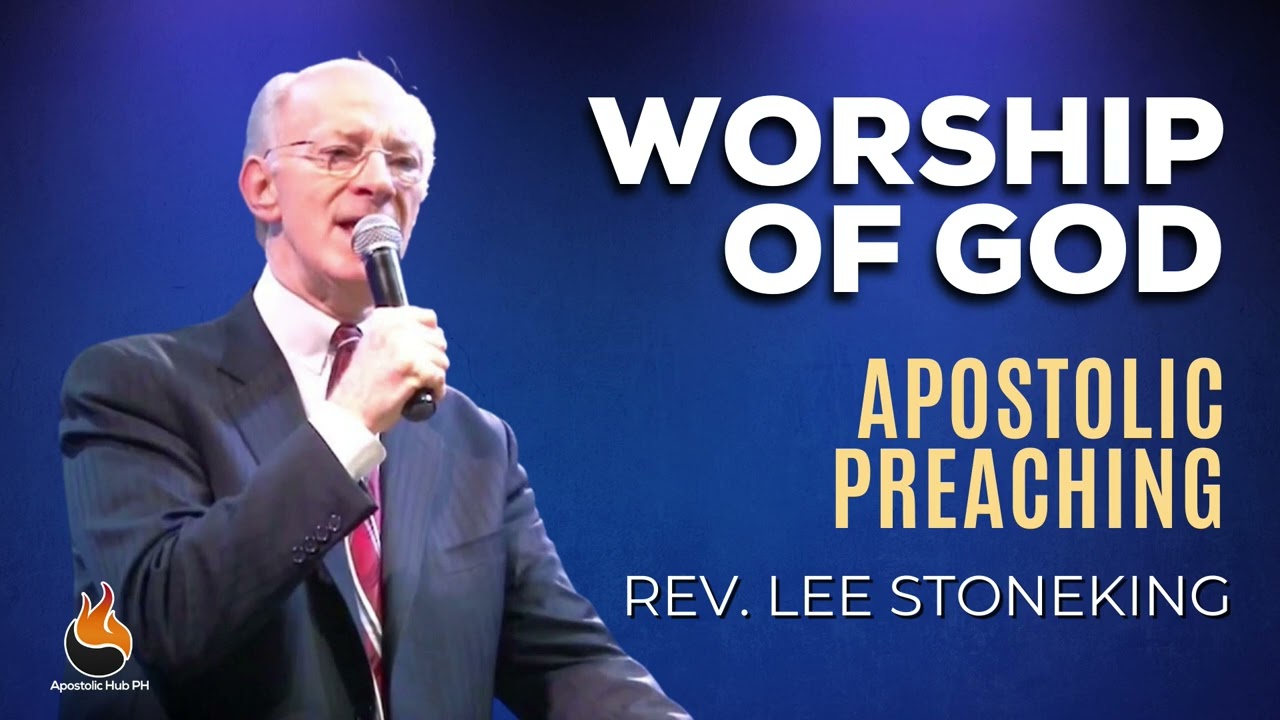 Worship of God | Rev. Lee Stoneking | Apostolic Preaching Audio | UPCI Anointed Sermon