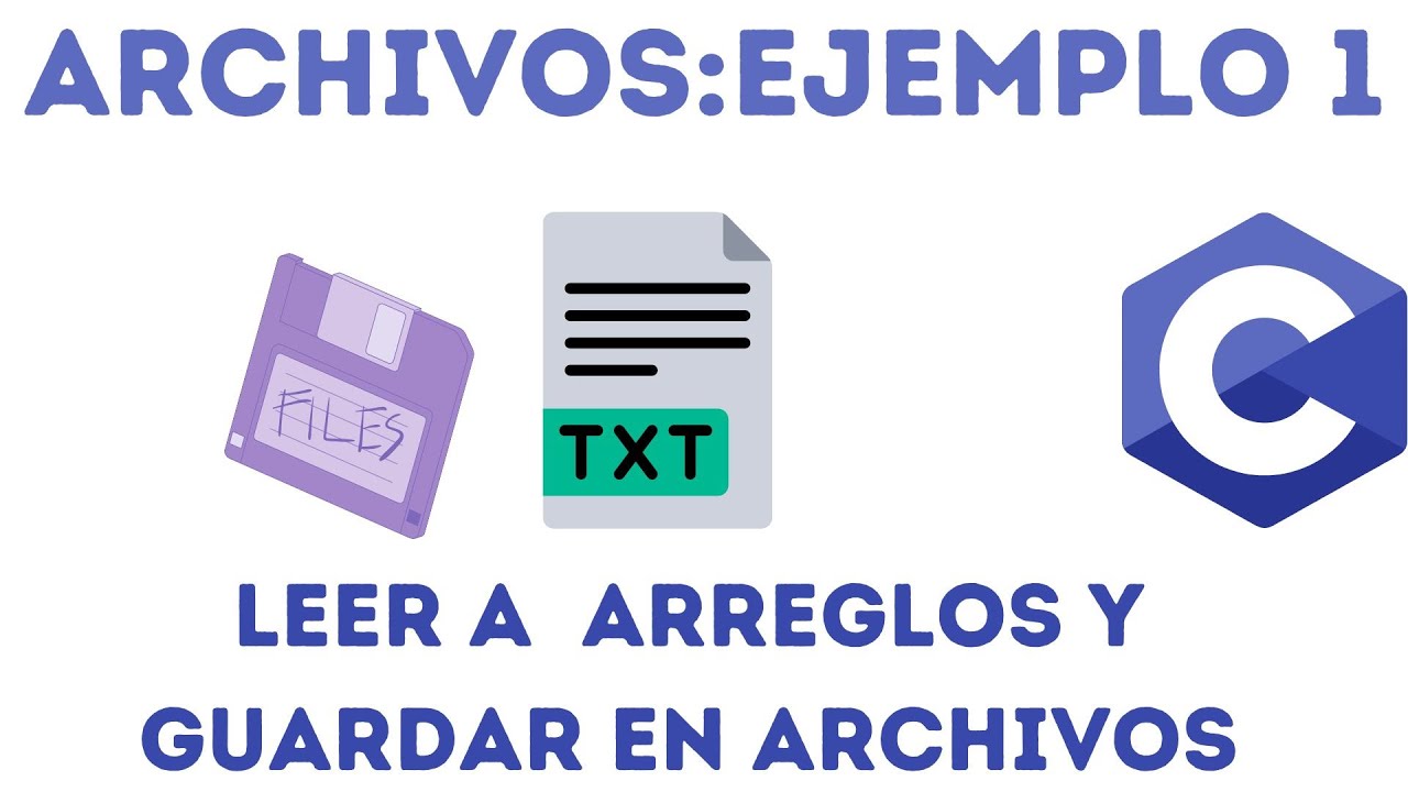 Ejemplo simple de manejo  archivos en C [Arreglos + Archivos ]