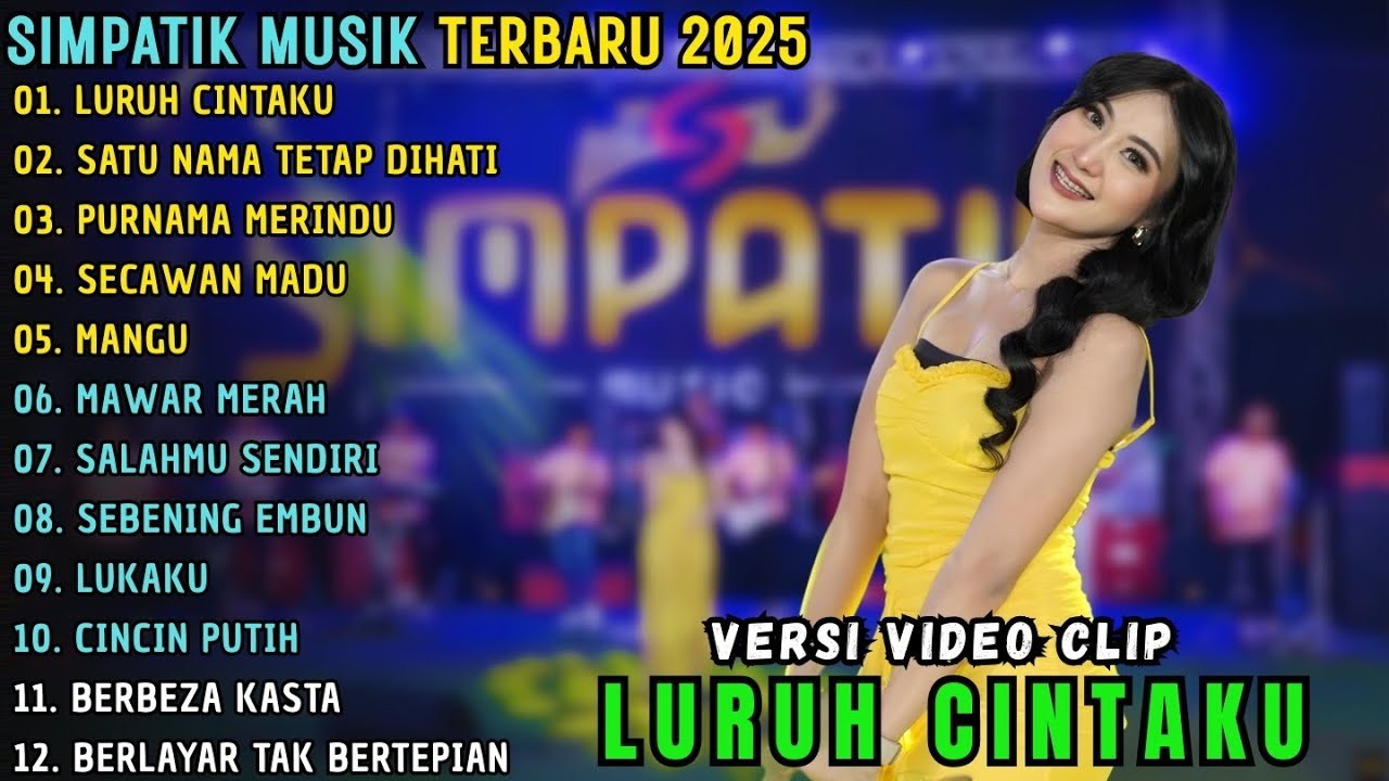 LURUH CINTAKU - SATU NAMA TETAP DI HATI - PURNAMA MERINDU - SIMPATIK MUSIC FULL ALBUM TERBARU