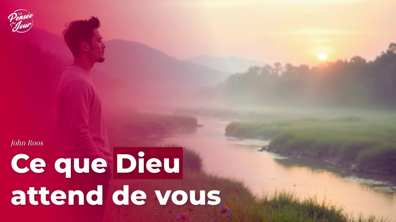 Ce que Dieu attend de vous