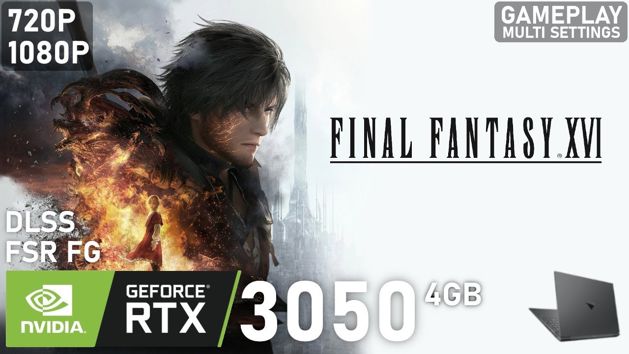 Final Fantasy XVI | RTX 3050 Laptop | 5600H | 2x8GB | Gameplay Multi Settings