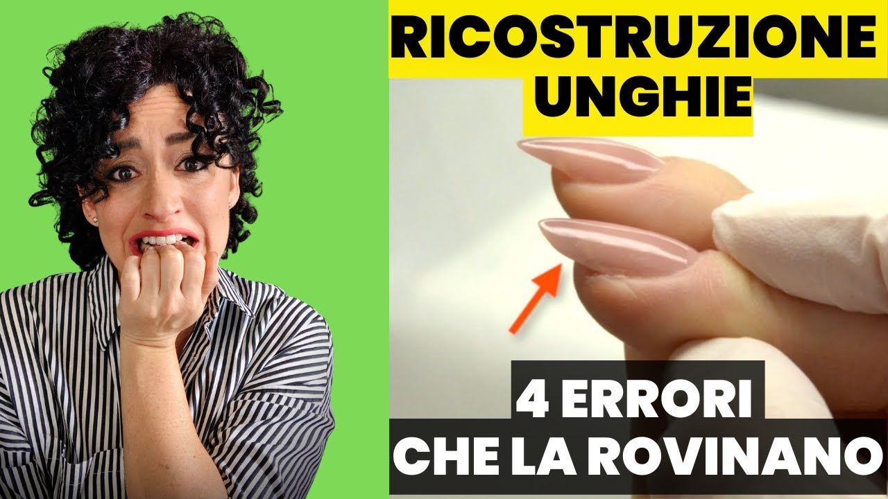 Ricostruzione unghie: I 4 errori che la rovinano