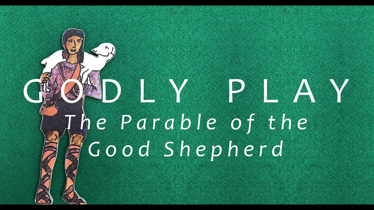 Godly Play - The Parable of the Good Shepherd