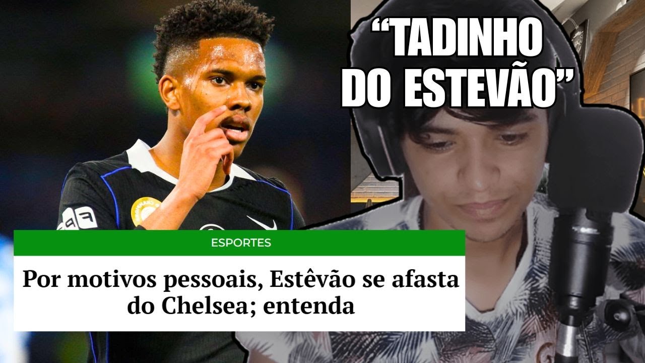 ESTEVÃO É AFASTADO DO CHELSEA POR MOTIVOS PESSOAIS E GERA PREOCUPAÇÃO NA TORCIDA