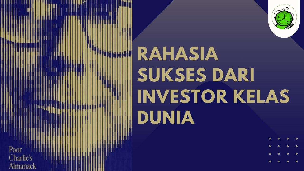 Rahasia Sukses dari Investor Kelas Dunia | Poor Charlie&rsquo;s Almanack