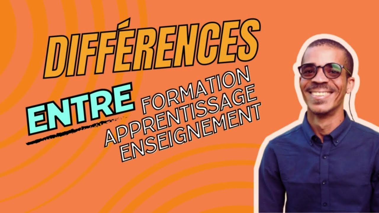 Differences entre formation - enseignement - apprentissage