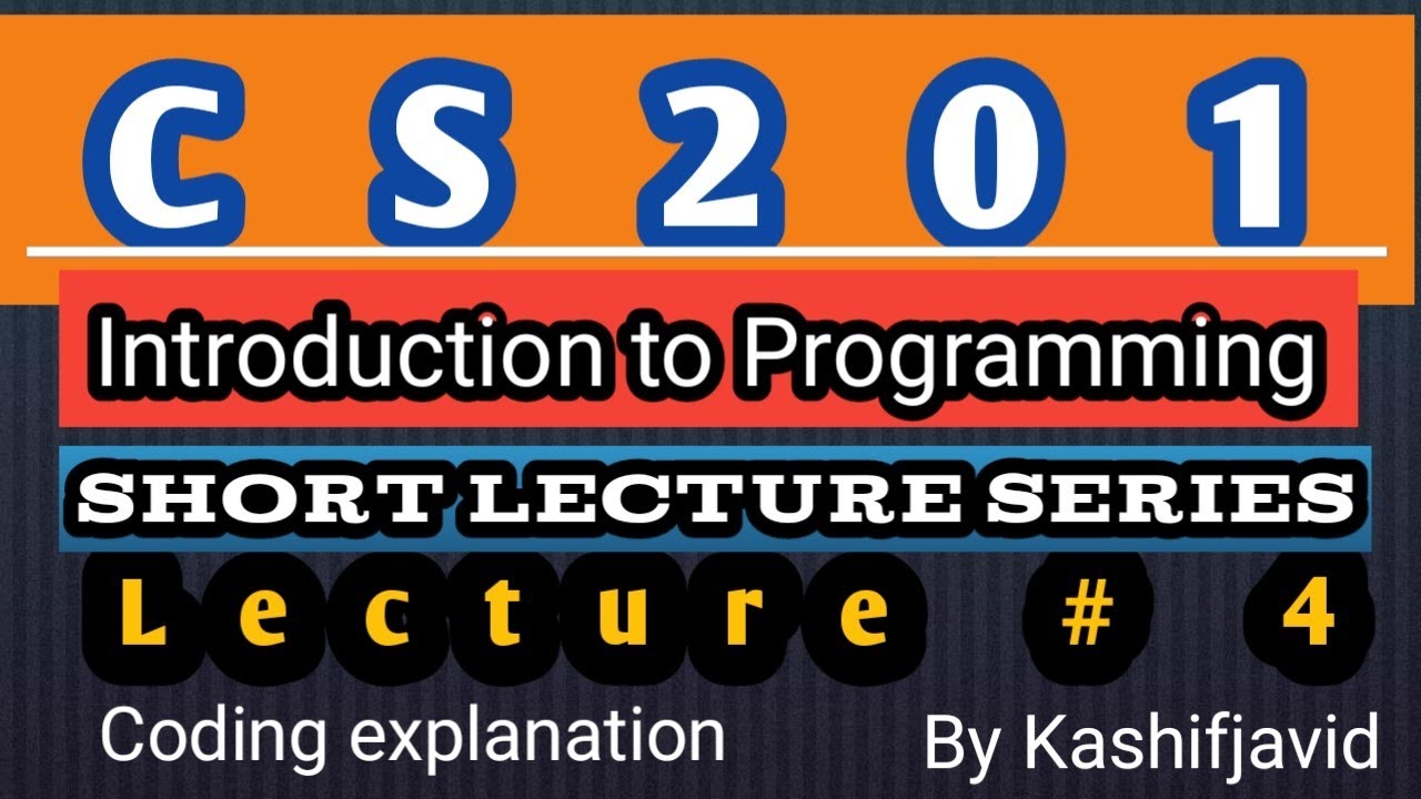 CS201 Short Lecture - 04| VU Short Lecture | Introduction to Programming in ( Urdu / Hindi )