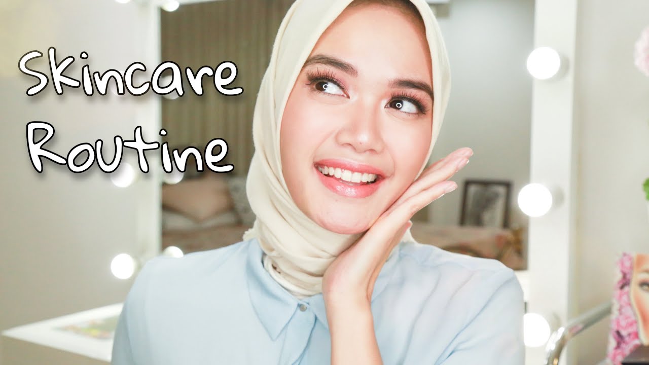 Skincare Routine - KULIT KUSAM JADI CERAH | DXB ♡