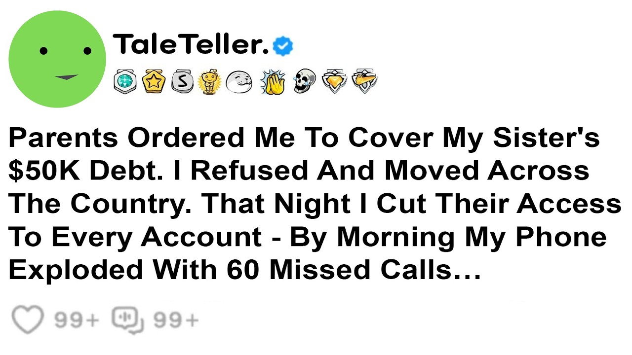 Parents Ordered Me To Cover My Sister's $50K Debt. I Refused And Moved Across The Country That Night