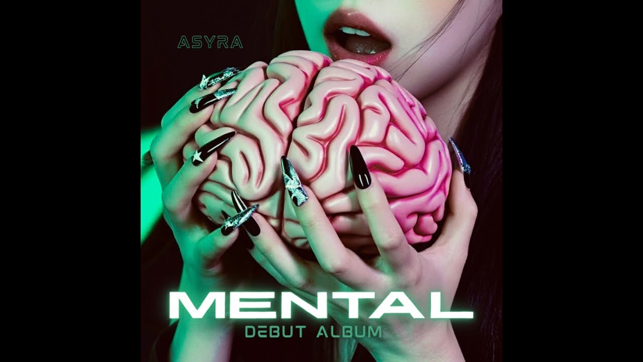 ASYRA (아시라) 'Mental' 