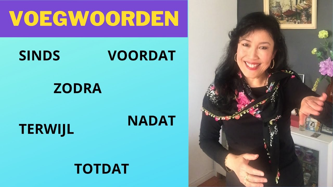 Voegwoorden: sinds, zodra, terwijl, voordat, nadat en totdat