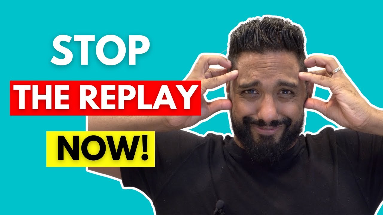 How to stop replaying conversations in your head