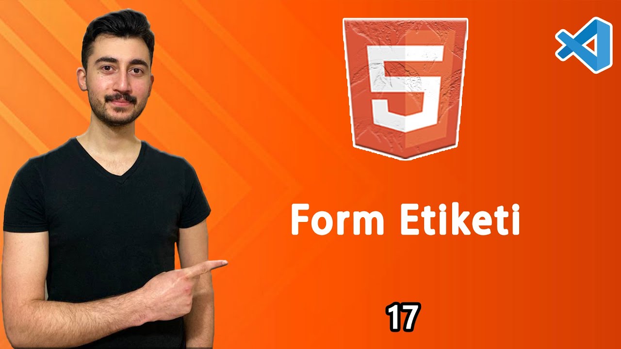 17 - Form Etiketi | Form Oluşturma | HTML Dersleri