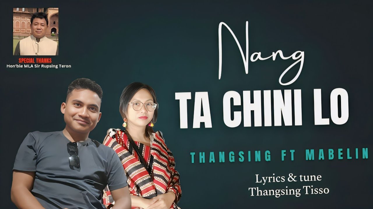Nang ta Chini lo - Thangsing Tisso | Mabalin Ronghangpi | Rupsing Teron | Utpal Phukan | Rongden