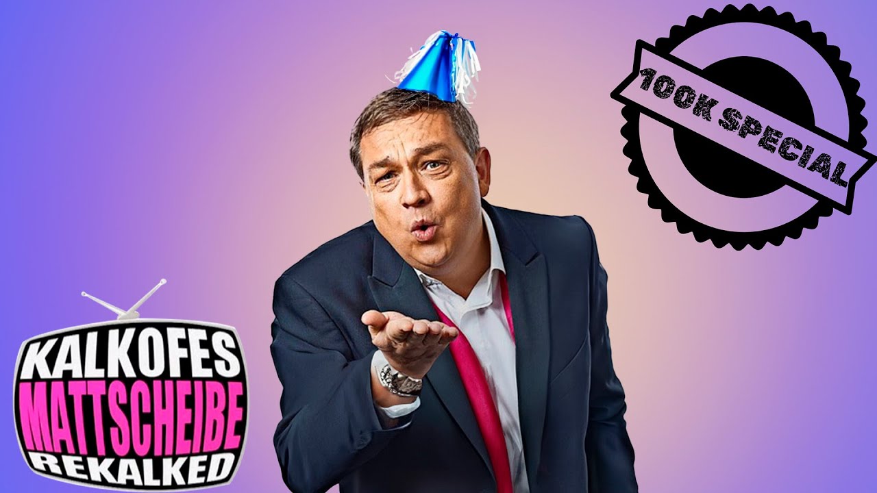 🎉 KALK TV 100 MINUTEN SPECIAL! 🎉 | KALKOFES MATTSCHEIBE | KalkTV