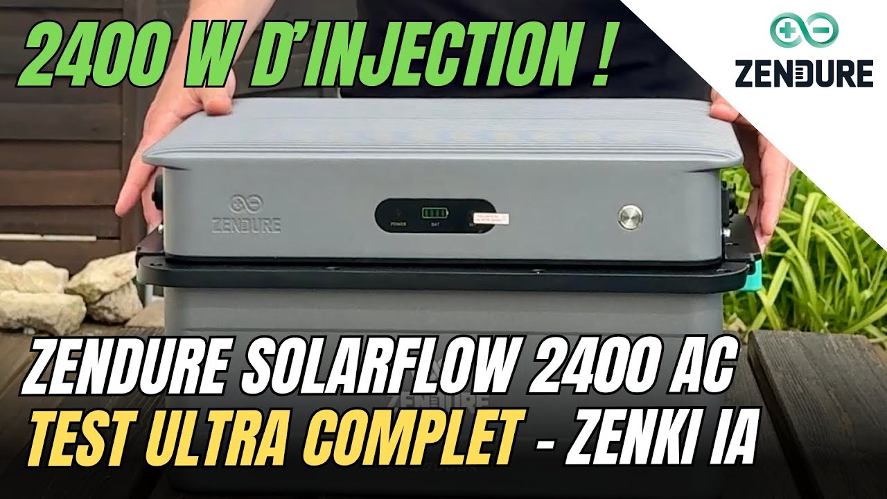 SOLARFLOW 2400 AC Zendure - TEST ULTRA COMPLET : Batterie ULTIME ?