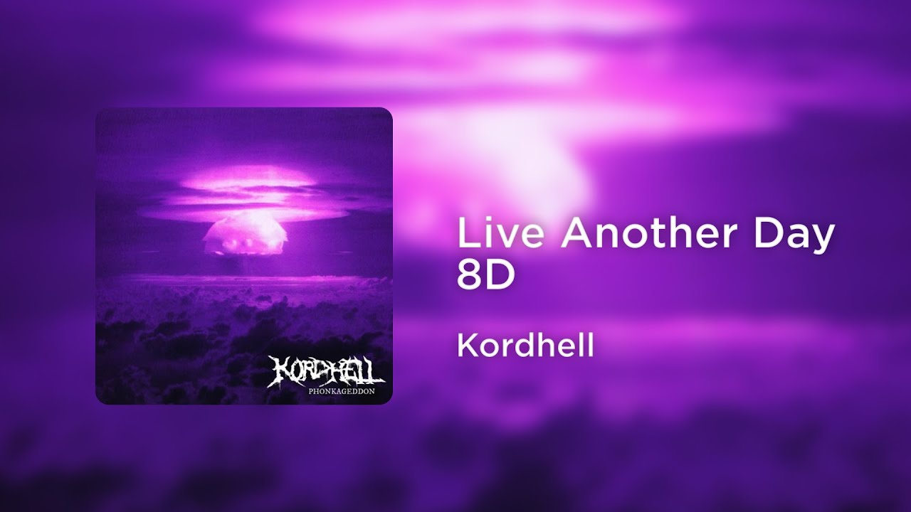 Kordhell - Live Another Day (8D AUDIO)