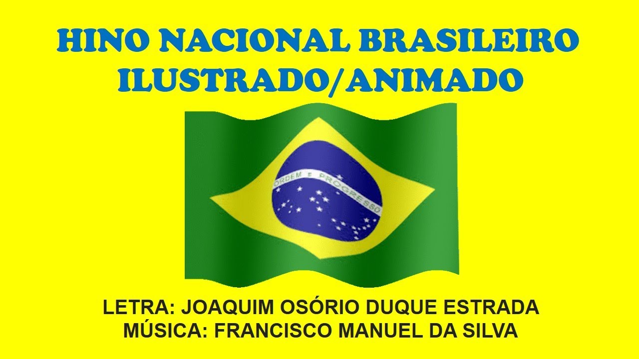 Hino Nacional Brasileiro  Ilustrado e Animado - Emocionante