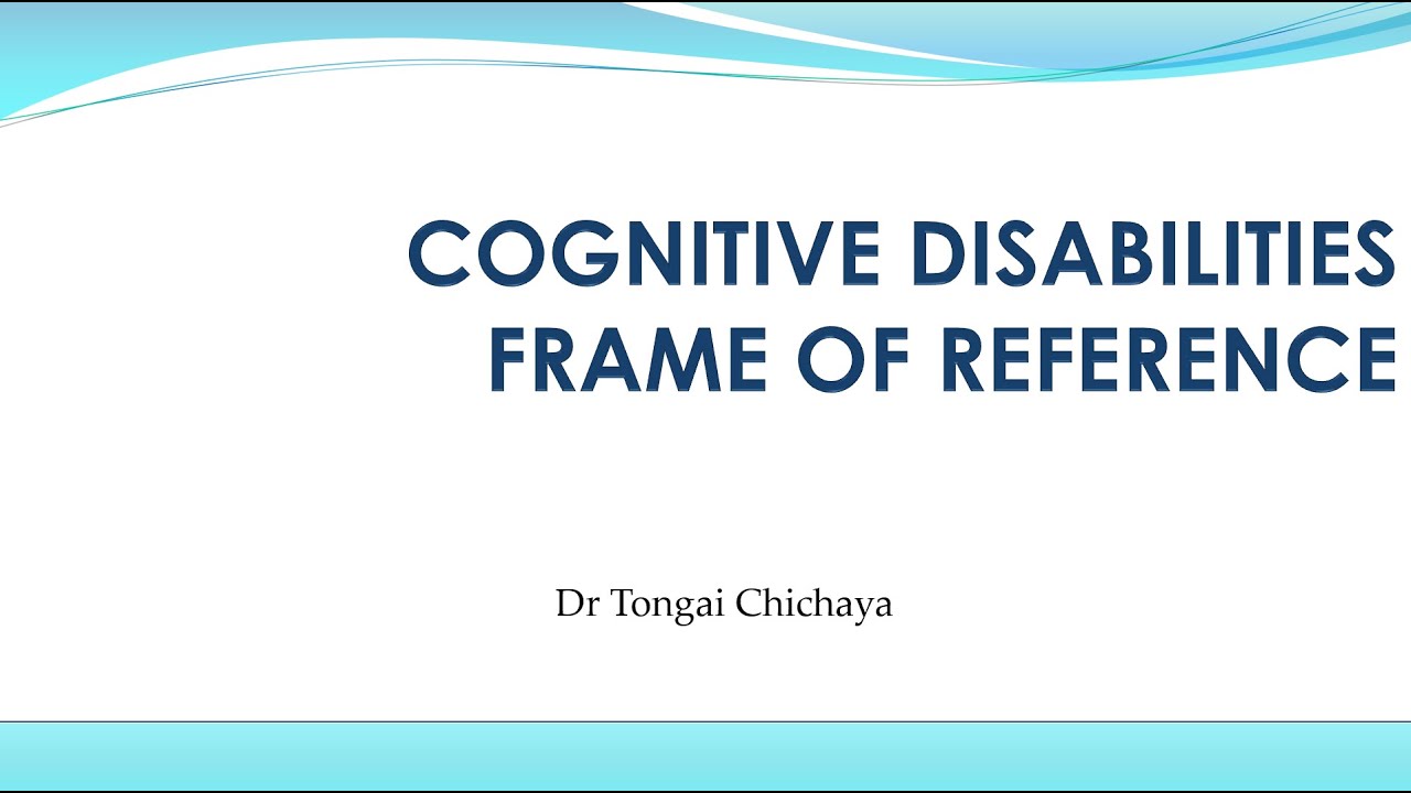 Cognitive Disabilities Frame of Reference