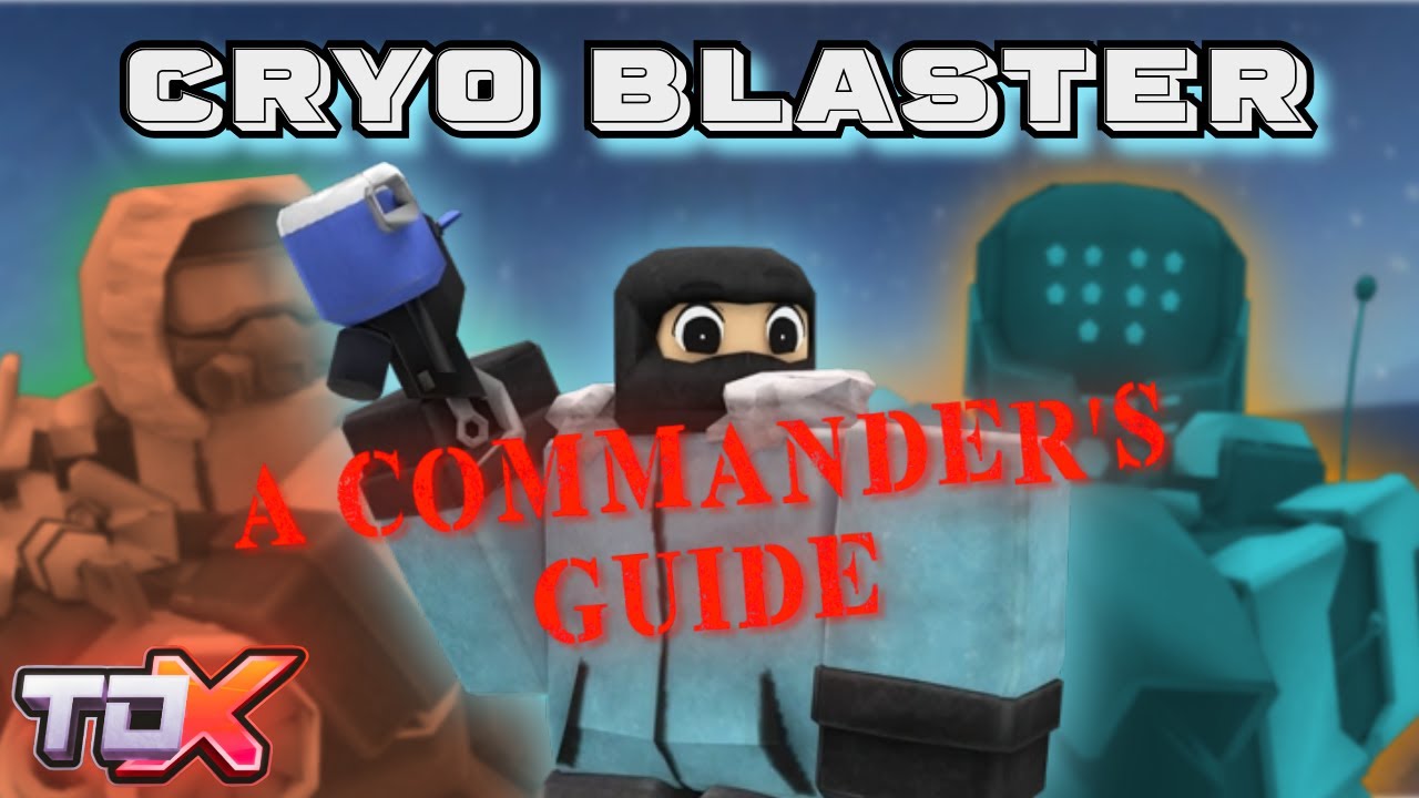[TDX] A Commander's Guide To The CRYO BLASTER
