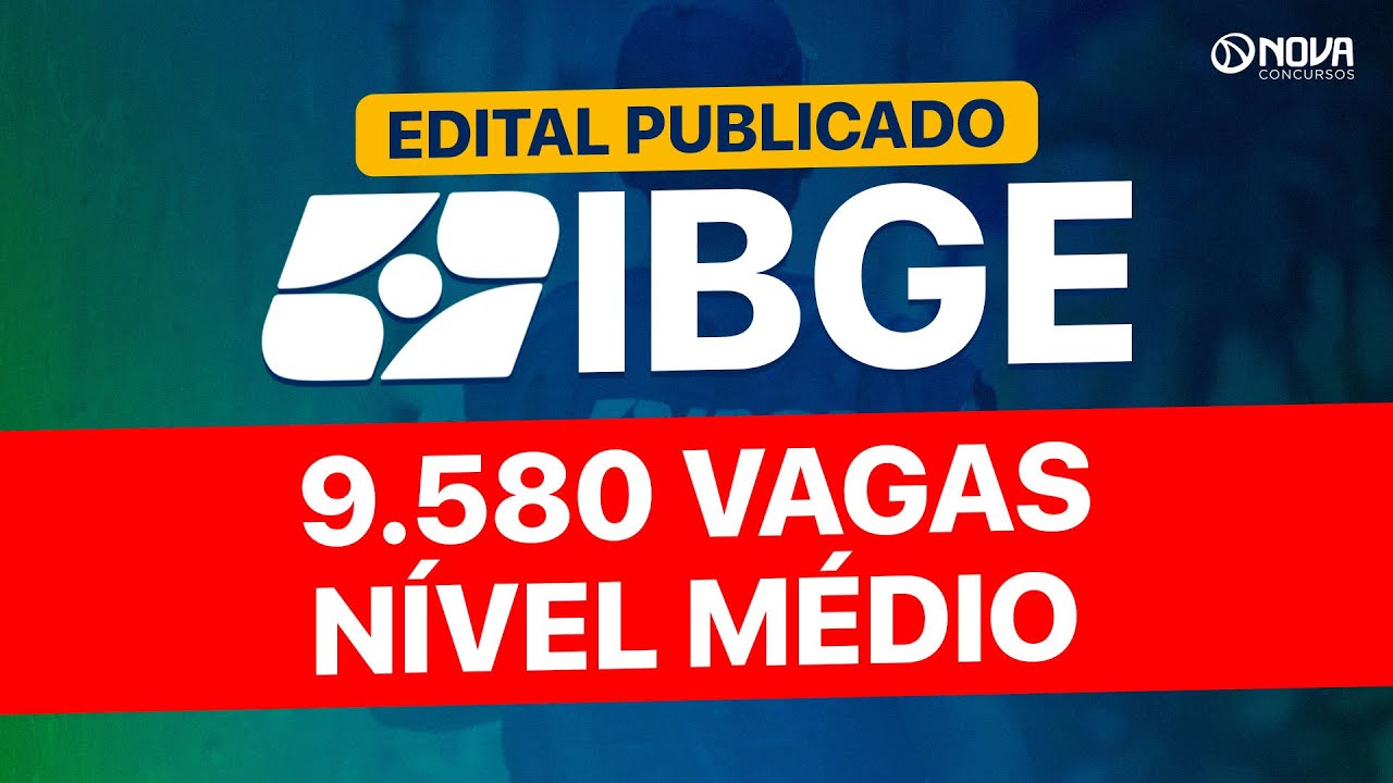 SAIU EDITAL CONCURSO IBGE 2025: 9.580 VAGAS PARA TEMPORÁRIOS - COMO SE PREPARAR 🔥