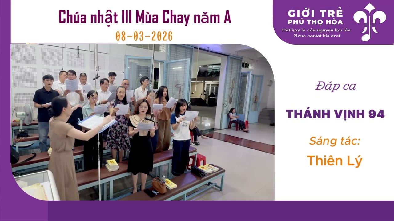 Thánh vịnh 94 | Thiên Lý | đáp ca Chúa nhật 3 Mùa Chay năm A #cadoan #gioitre #gxphuthohoa #video