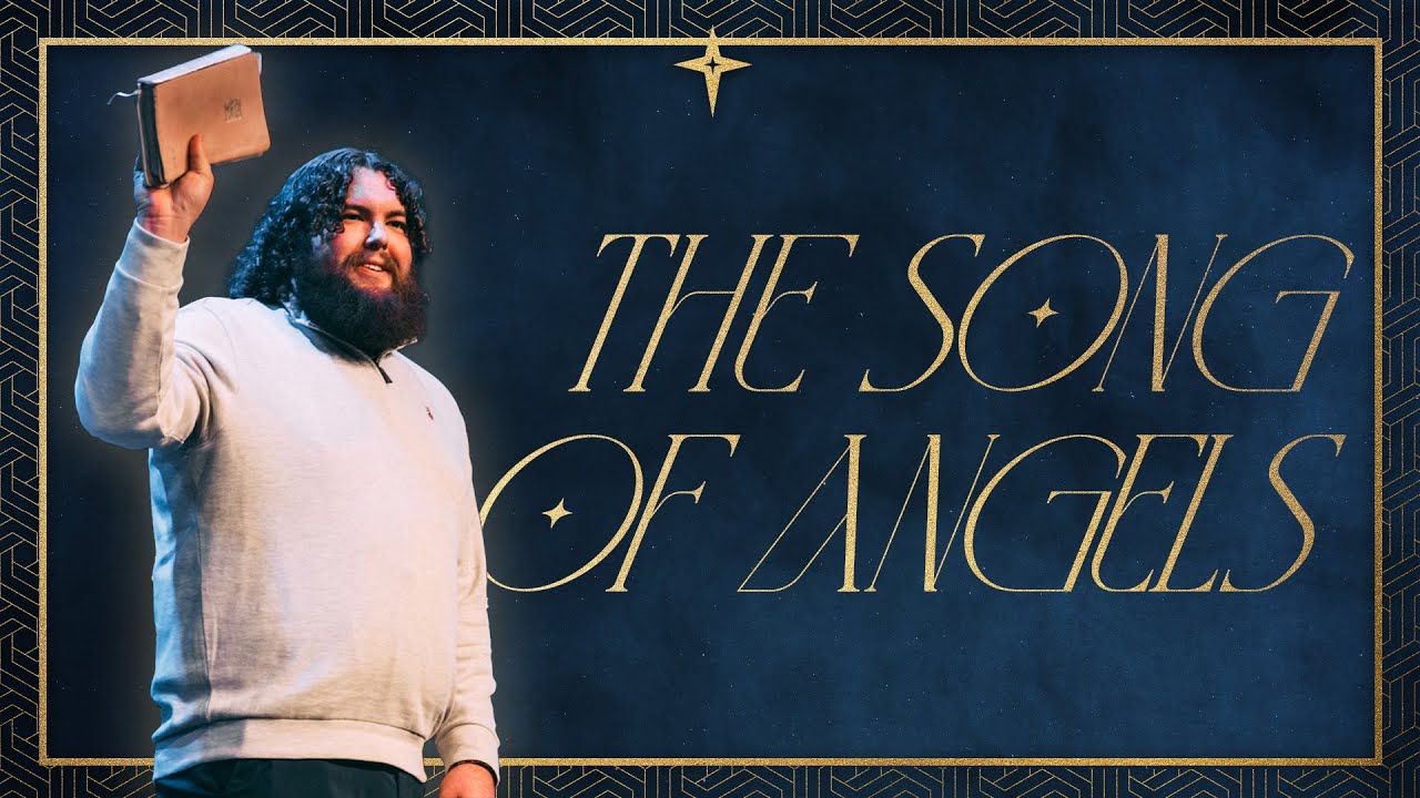 SONGS OF LUKE | The Song of Angels