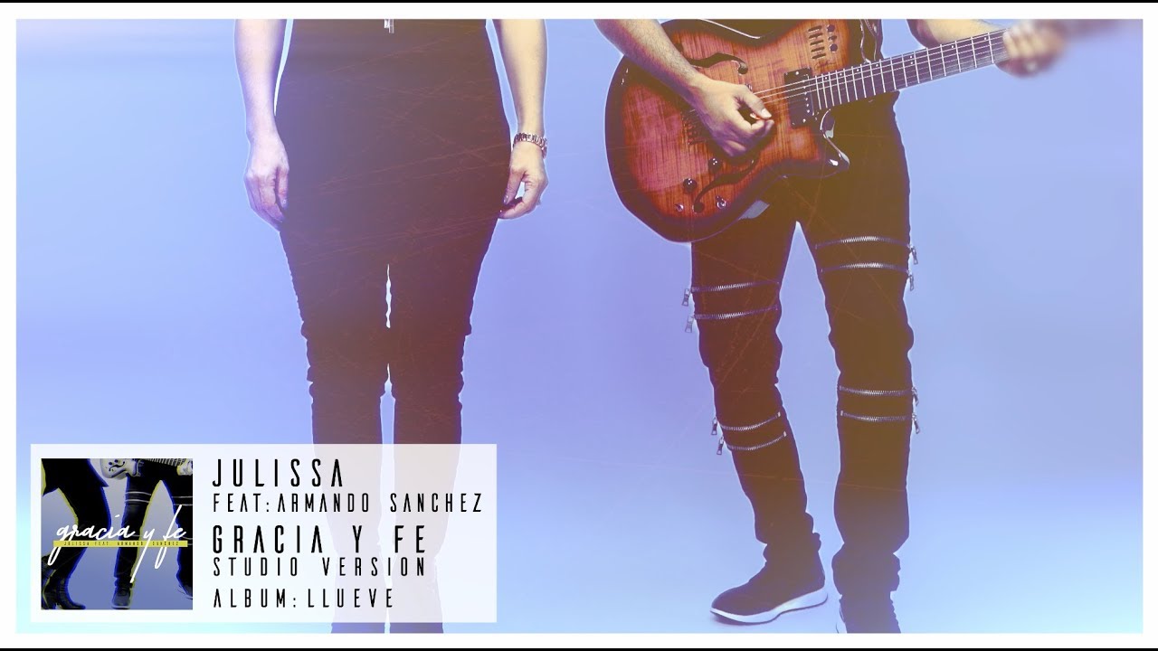 JULISSA | feat. Armando Sánchez | Gracia y Fe  [Studio Version]